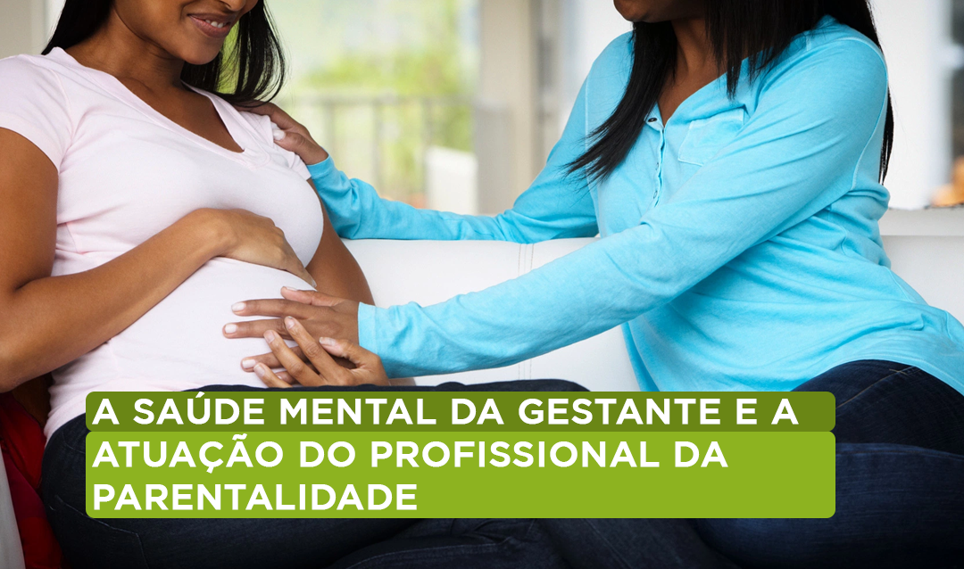 PUÉRPERA: cuidado com a sua saúde mental - Temos que falar sobre isso